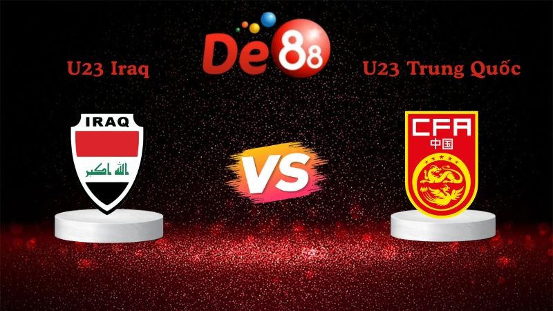 DE88 Soi kèo U23 Iraq vs U23 Trung Quốc 21h00 ngày 08/01/2026 - Vô địch U23 Châu Á